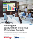 Planning for Bandwidth in Interactive Whiteboard Projects